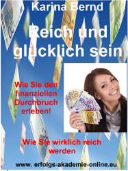 Reich und glücklich sein! Gratis-Ratgeber | eBook